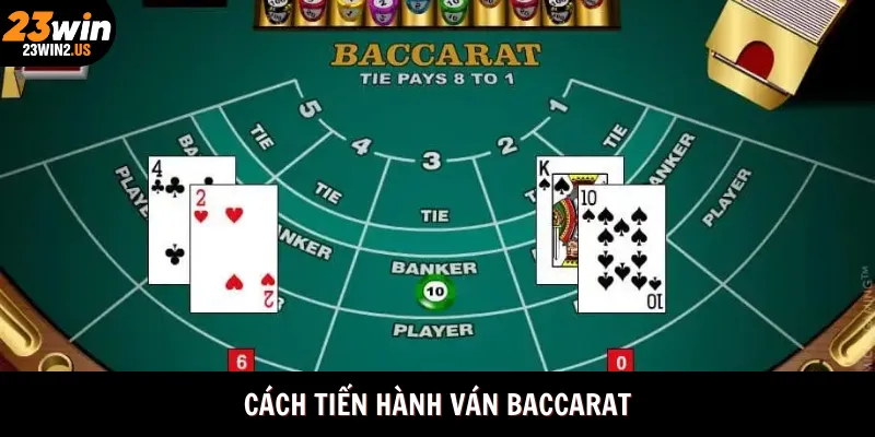 cach-tien-hanh-van-baccarat