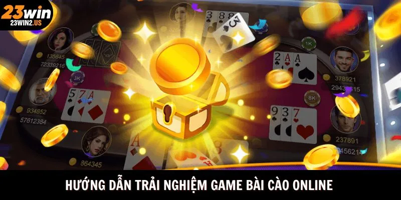 huong-dan-trai-nghiem-game-bai-cao-online